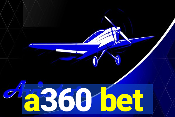 a360 bet